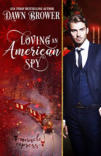Loving an American Spy (By: Dawn Brower) cover