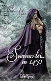 Souviens Toi... En 1450