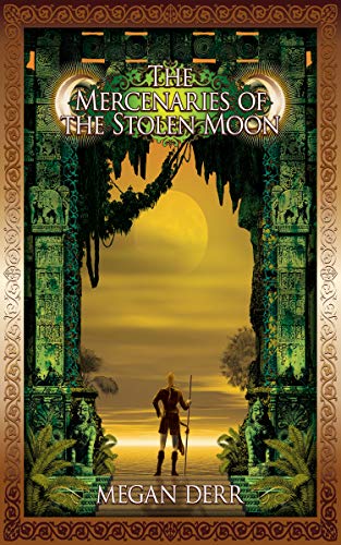 The Mercenaries of the Stolen Moon cover