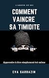 Comment Vaincre Sa Timidite Avoir Confiance En Soi Burn Out Sortir De La Dpression Lanxit Sophrologie Charisme Joie Avoir Confiance En Soi Burn Out Sortir De La Dpression Lanxit