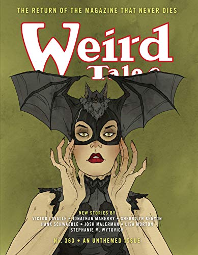 Weird Tales #363: The Return of The Magazine That Never Dies book cover