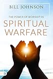 Power Of Worship In Spiritual Warfare English Edition