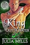 King Outta Water (Dragon Guard Book 40)