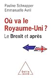 O Va Le Royaumeuni Le Brexit Et Aprs Ojeconomie