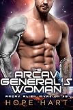 The Arcav Generals Woman Sci Fi Alien Romance Book 4 Arcav Alien Invasion English Edition