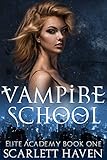 Vampire School Elite Academy Book 1 English Edition