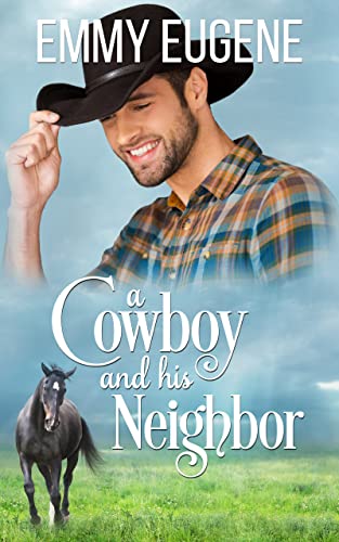 Cowboys Never Marry Their Best Friend / A Cowboy and his Neighbor cover