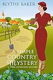 A Simple Country Mystery A 1940s Cotswolds Mystery The Helen Lightholder Murder Mysteries Book 3 English Edition