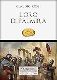 Loro Di Palmira Quintilio Vita Tra Repubblica E Impero Vol 8 Italian Edition