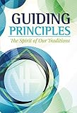 Guiding Principles The Spirit Of Our Traditions English Edition
