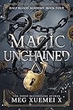 Halfblood Academy 4 Magic Unchained An Academy Reverse Harem Paranormal Romance English Edition