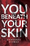 YOU BENEATH YOUR SKIN