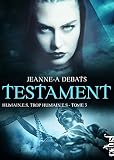Humain.e.s, Trop Humain.e.s: Testament, T3