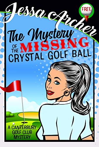 The Mystery of the Missing Crystal Golf Ball book cover