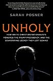 Unholy Why White Evangelicals Worship At The Altar Of Donald Trump English Edition