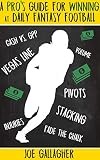 A Pros Guide For Winning At Daily Fantasy Football