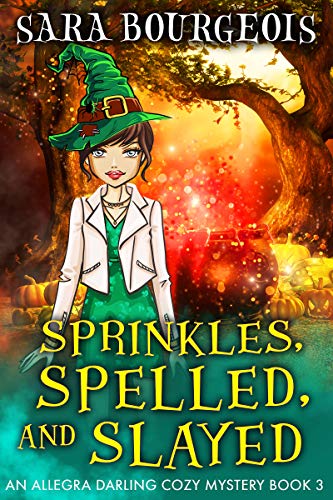 Sprinkles, Spelled, and Slayed book cover