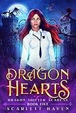 Dragon Hearts Dragon Shifter Academy Book 5 English Edition