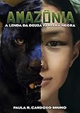 Amaznia A Lenda Da Deusa Pantera Negra Portuguese Edition