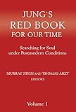 Jungs Red Book For Our Time Searching For Soul Under Postmodern Conditions English Edition