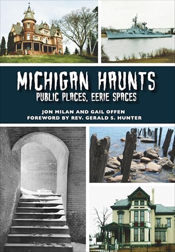 Michigan Haunts (By: Jon Milan,Gail Offen,Gerald S. Hunter) cover