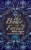 The Bear in the Forest: a Snow White & Rose Red fairy tale retelling (a Seven Kingdoms faery tale Book 1)