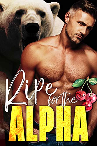 Ripe for the Alpha cover