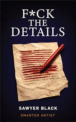 F*ck the Details: Fewer words. Sharper stories. book cover