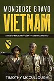 Mongoose Bravo Vietnam A Time Of Reflection Over Events So Long Ago