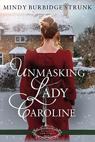 Unmasking Lady Caroline (By: Mindy Burbidge Strunk) cover