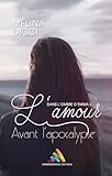 L'amour Avant L'apocalypse (roman Lesbien)