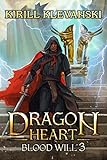Dragon Heart Blood Will Litrpg Wuxia Series Book 3 English Edition