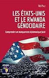 Les Etatsunis Et Le Rwanda Gnocidaire Comprendre Un Manquement Diplomatique Fatal Afriques En Mutations