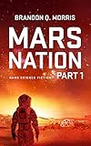 Mars Nation 1 Hard Science Fiction Mars Trilogy English Edition