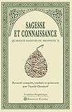 Sagesse Et Connaissance Quarante Hadiths Du Prophte
