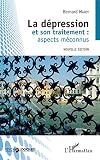 La Dpression Et Son Traitement Aspects Mconnus Nouvelle Dition 2019 Revisite Et Augmente Psychologiques