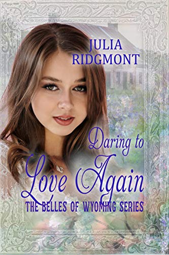 Daring to Love Again (By: Julia Ridgmont) cover