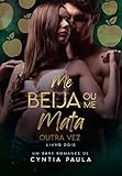 Me Beija Ou Me Mata Outra Vez Portuguese Edition