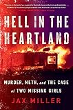 Hell In The Heartland Murder Meth And The Case Of Two Missing Girls