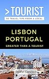 Greater Than A Tourist Lisbon Portugal 50 Travel Tips From A Local English Edition