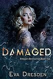 Damaged Omegas Destruction Book 2