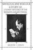 Sherlock And Porlock A Study Of Literary Influence In The Sherlock Holmes Stories