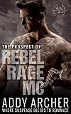 The Prospect (Of Rebel Rage MC #3)