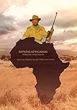Safaris Africanos Vivencias Personales