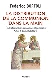 La Distribution De La Communion Dans La Main Etudes Historiques Canoniques Et Pastorales