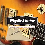 Mystic Guitar Vintage Stringed Instruments And Their Stories English Edition