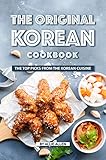 The Original Korean Cookbook The Top Picks From The Korean Cuisine English Edition