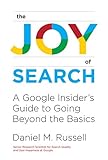 The Joy Of Search A Google Insiders Guide To Going Beyond The Basics The Mit Press English Edition