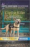 Copycat Killer True Blue K9 Unit Brooklyn Book 1