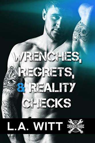 Wrenches, Regrets, & Reality Checks book cover
